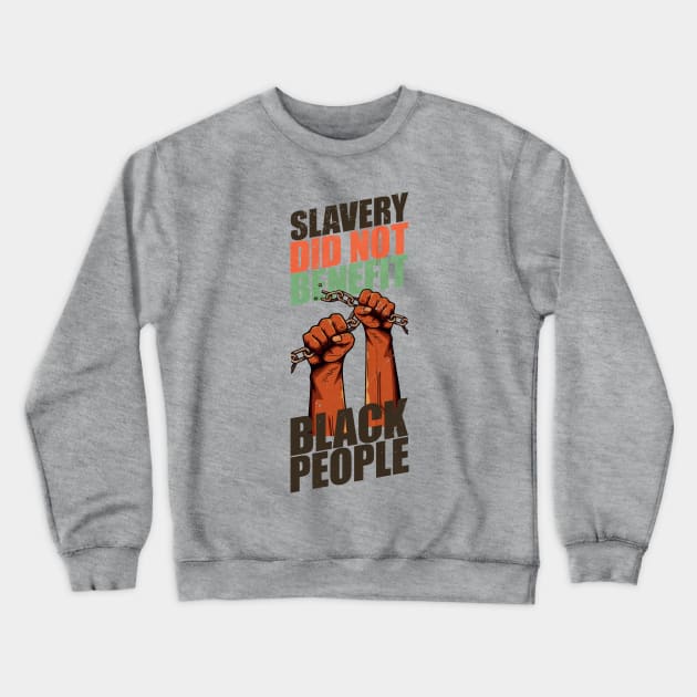 Black People - Slavery did not benefit black people Original Tie Dye Crewneck Sweatshirt by Design Malang